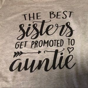 “Best sisters get promoted to Auntie” Shirt